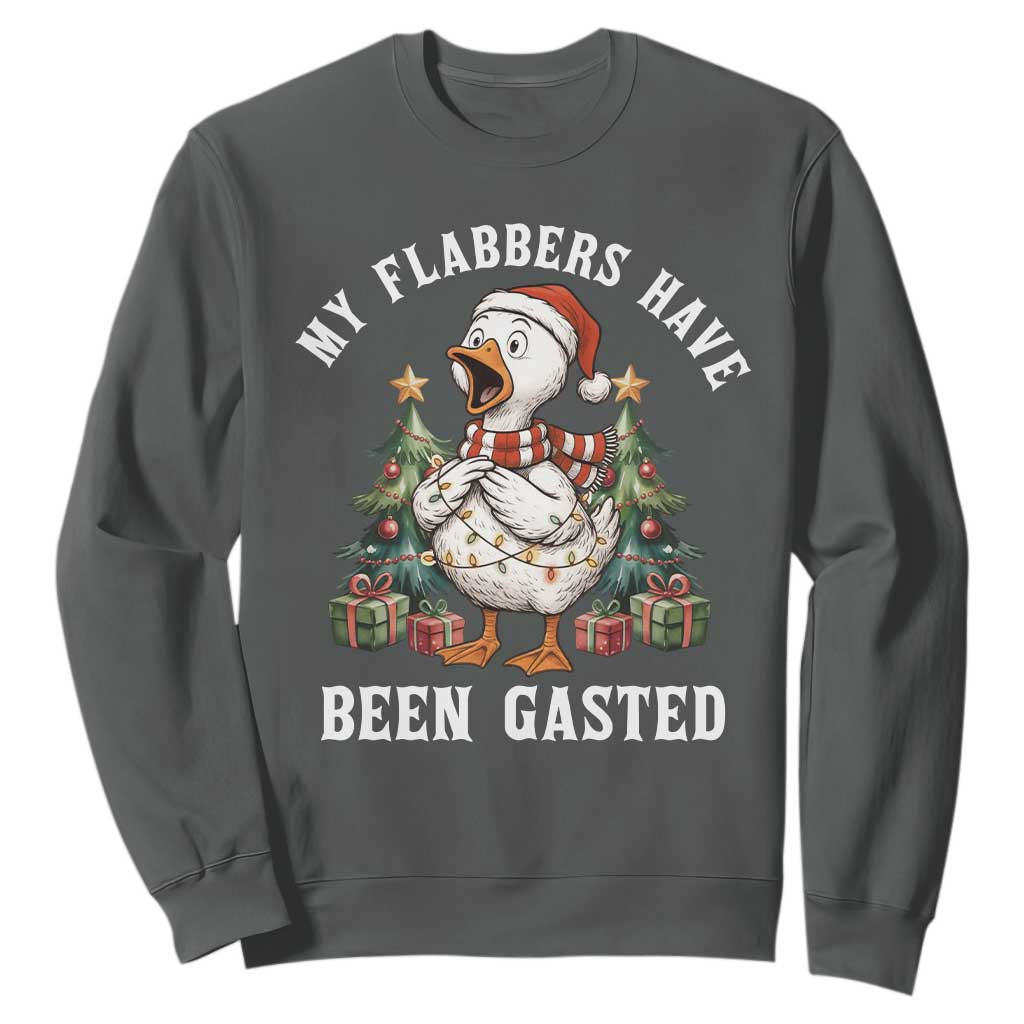 My Flabbers Have Been Gasted Sweatshirt Funny Goose Christmas TS14 Dark Heather Print Your Wear