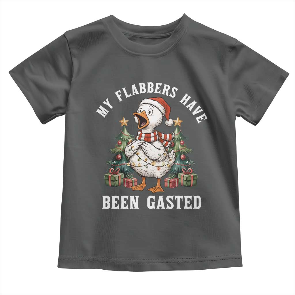My Flabbers Have Been Gasted Toddler T Shirt Funny Goose Christmas TS14 Dark Heather Print Your Wear