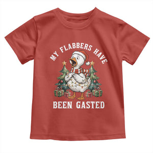 My Flabbers Have Been Gasted Toddler T Shirt Funny Goose Christmas TS14 Red Print Your Wear