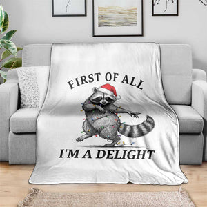 First Of All I Am A Delight Throw Blanket Funny Christmas Raccoon TS14 Print Your Wear