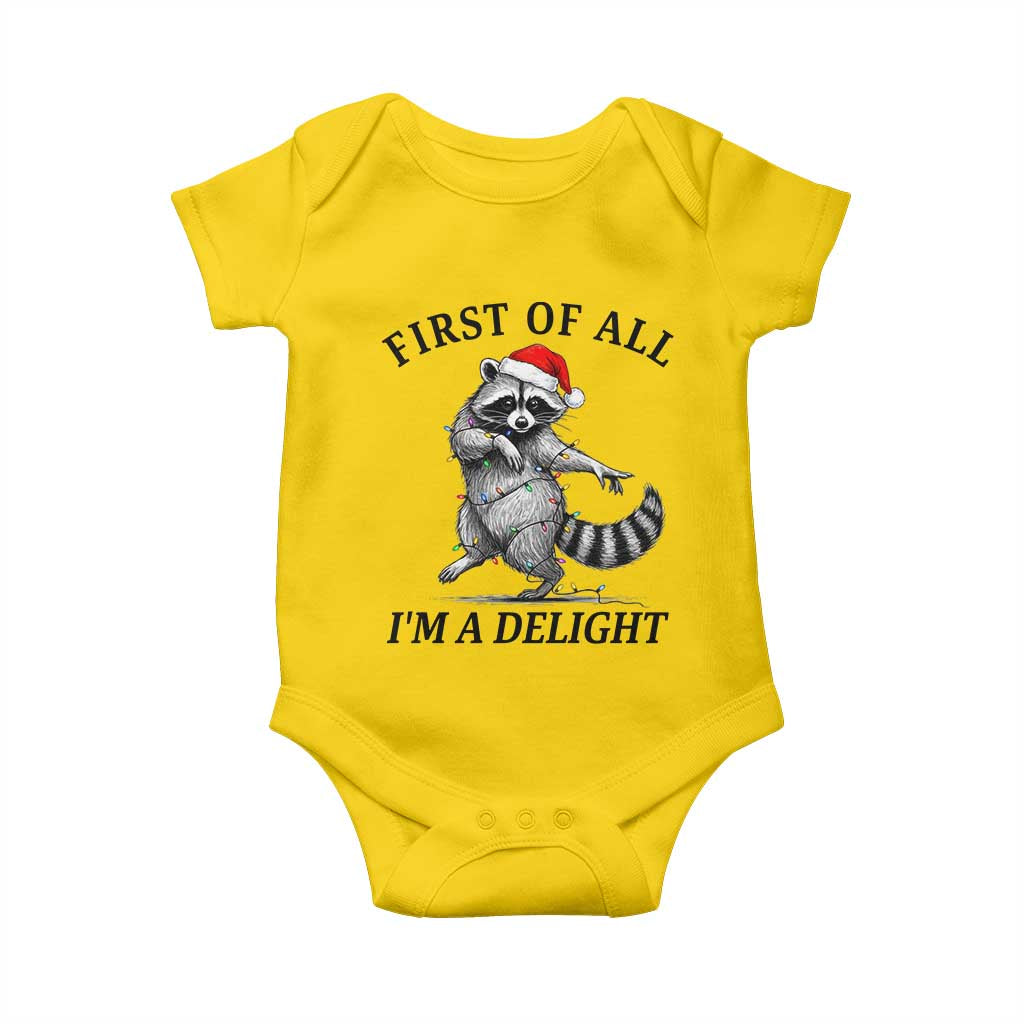 First Of All I Am A Delight Baby Onesie Funny Christmas Raccoon TS14 Daisy Print Your Wear
