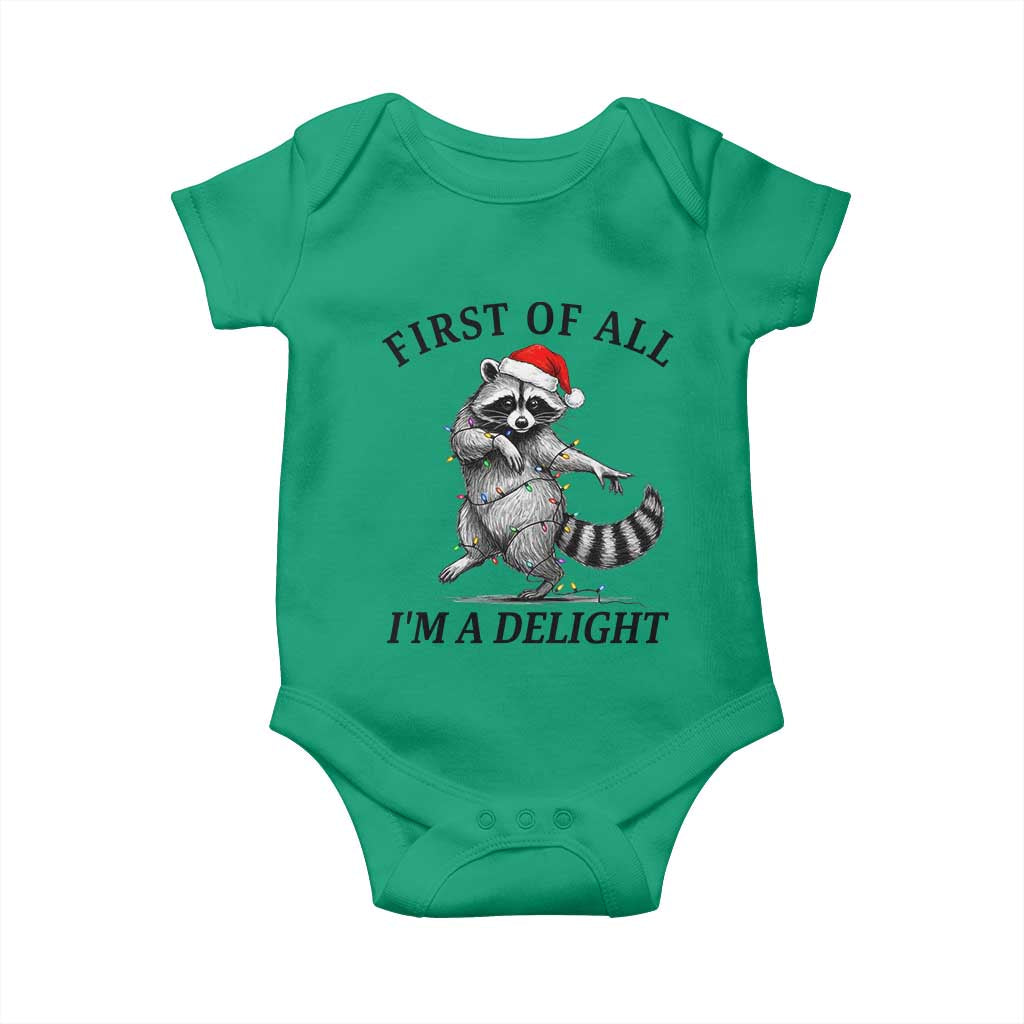 First Of All I Am A Delight Baby Onesie Funny Christmas Raccoon TS14 Irish Green Print Your Wear