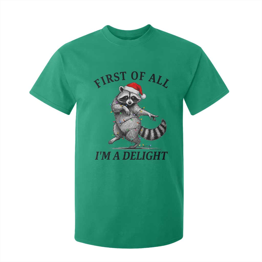 First Of All I Am A Delight T Shirt For Kid Funny Christmas Raccoon TS14 Irish Green Print Your Wear
