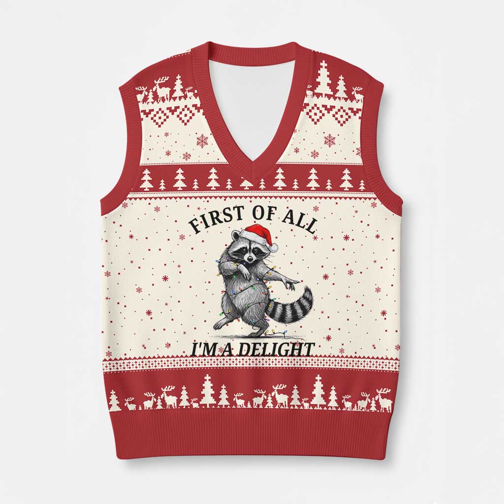 First Of All I Am A Delight V-Neck Knit Sweater Vest Funny Xmas Raccoon TS14 Beige Red Print Your Wear