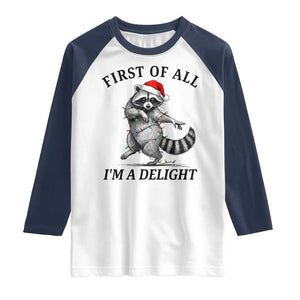 First Of All I Am A Delight Raglan Shirt Funny Christmas Raccoon TS14 White Navy Print Your Wear