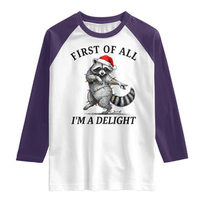 First Of All I Am A Delight Raglan Shirt Funny Christmas Raccoon TS14 White Purple Print Your Wear