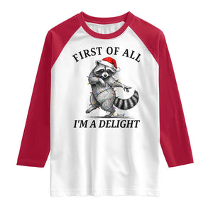 First Of All I Am A Delight Raglan Shirt Funny Christmas Raccoon TS14 White Red Print Your Wear