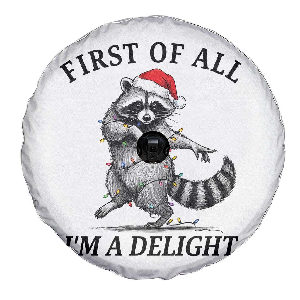 First Of All I Am A Delight Spare Tire Cover Funny Christmas Raccoon TS14 Print Your Wear