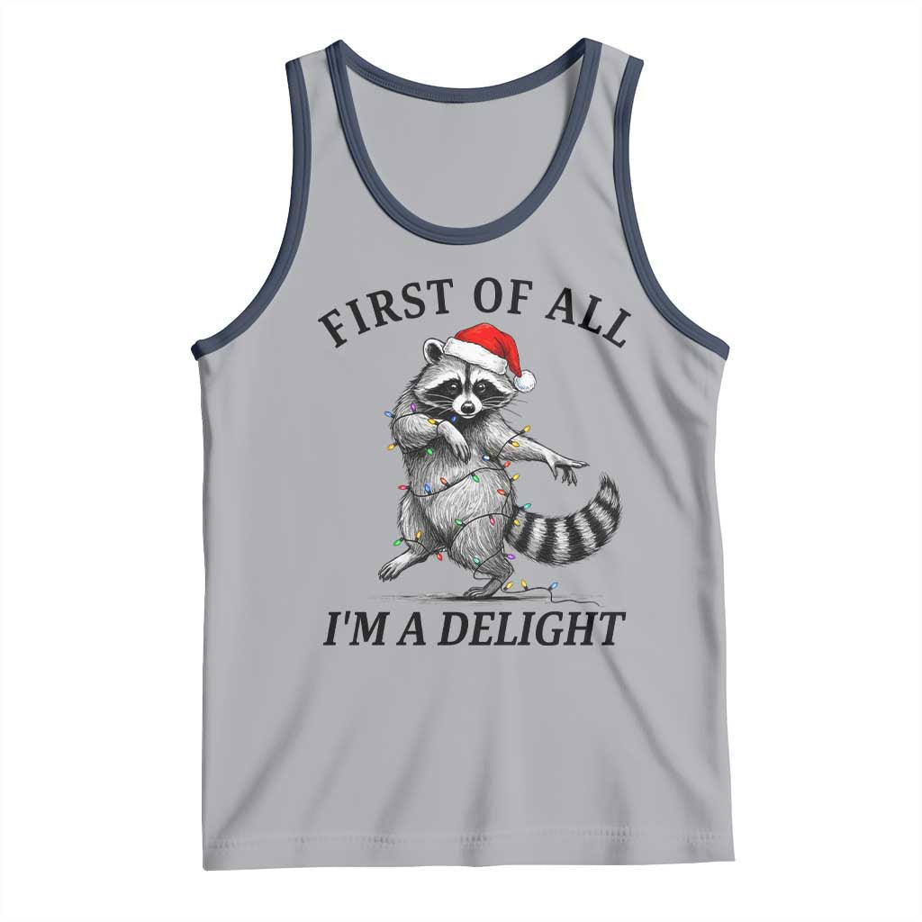 First Of All I Am A Delight Tank Top Funny Christmas Raccoon TS14 Athletic Heather Navy Print Your Wear