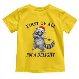 First Of All I Am A Delight Toddler T Shirt Funny Christmas Raccoon TS14 Daisy Print Your Wear