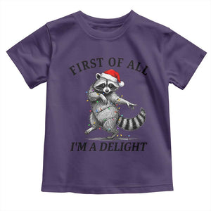 First Of All I Am A Delight Toddler T Shirt Funny Christmas Raccoon TS14 Purple Print Your Wear
