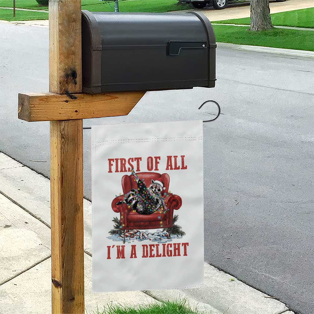 First Of All I Am A Delight Garden Flag Funny Raccoon Christmas Meme TS14 Print Your Wear