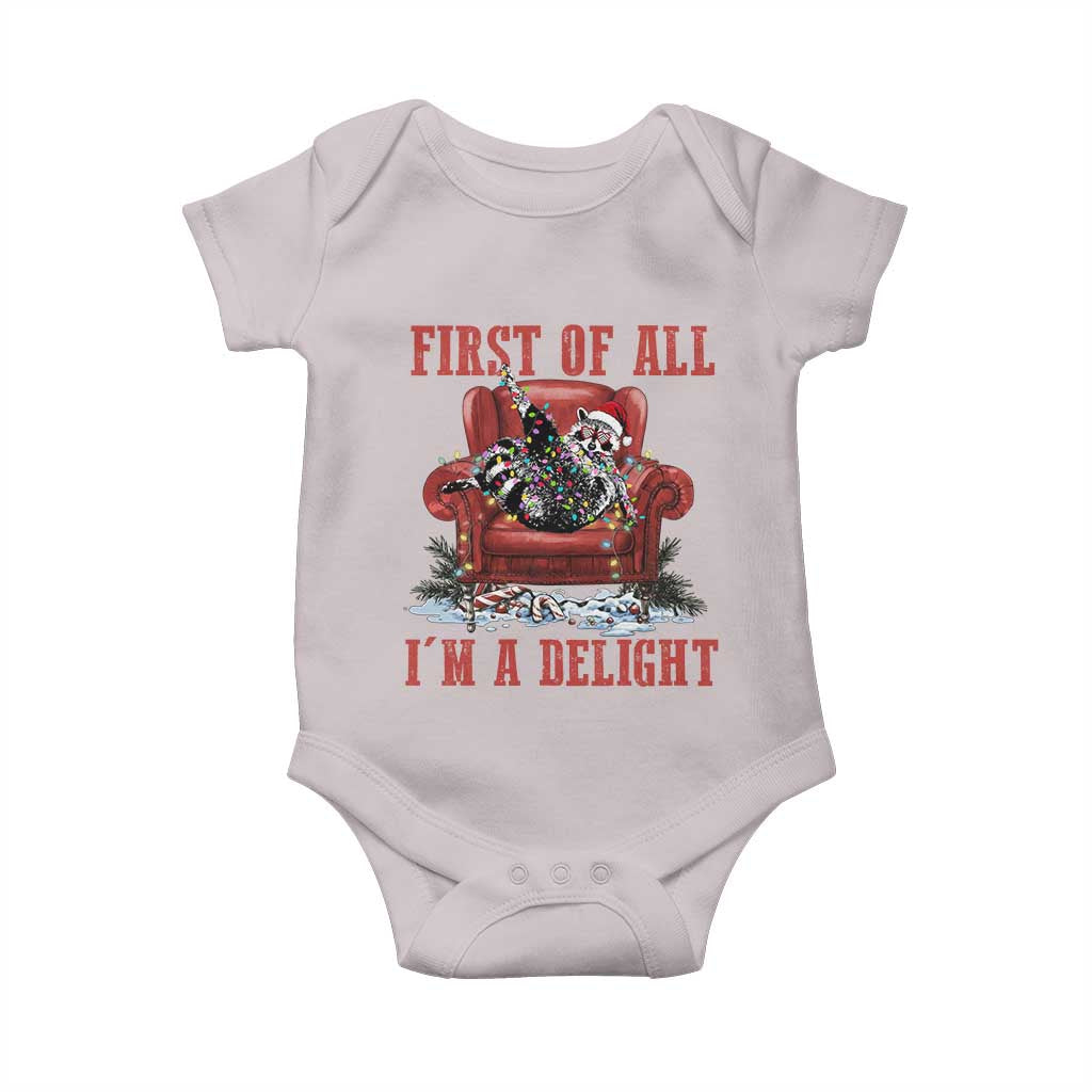 First Of All I Am A Delight Baby Onesie Funny Raccoon Christmas Meme TS14 Ice Gray Print Your Wear