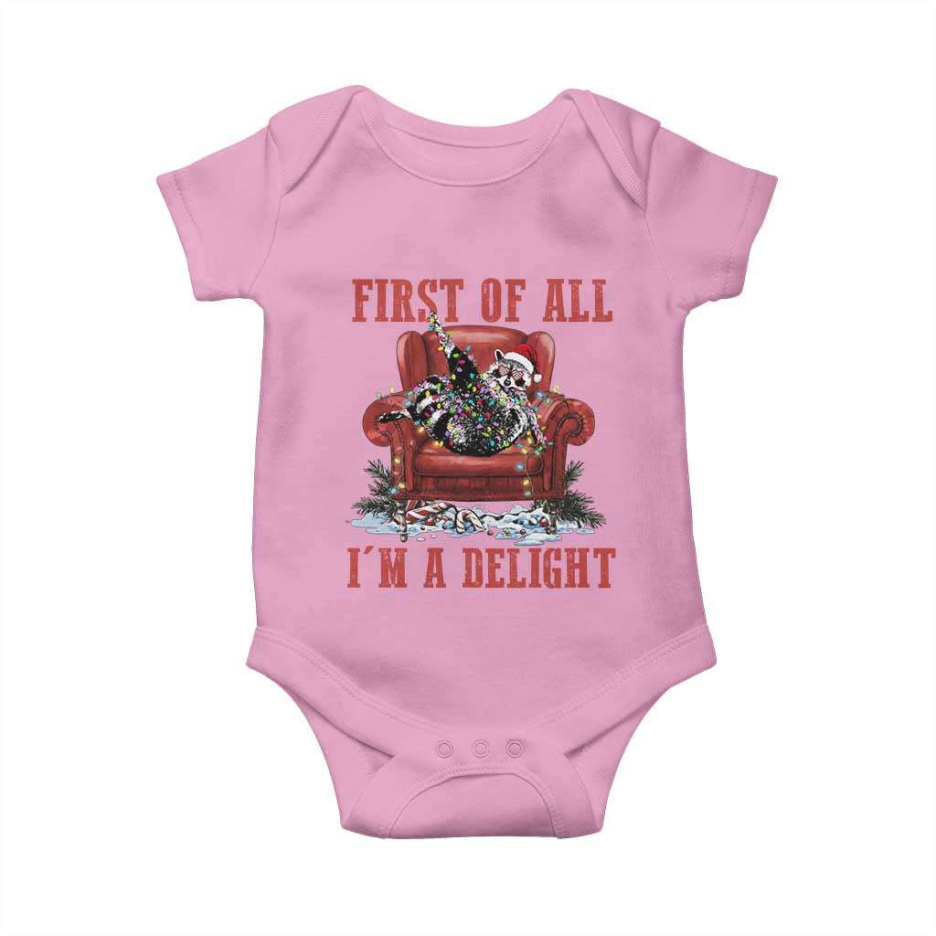 First Of All I Am A Delight Baby Onesie Funny Raccoon Christmas Meme TS14 Light Pink Print Your Wear