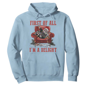 First Of All I Am A Delight Hoodie Funny Raccoon Christmas Meme TS14 Light Blue Print Your Wear