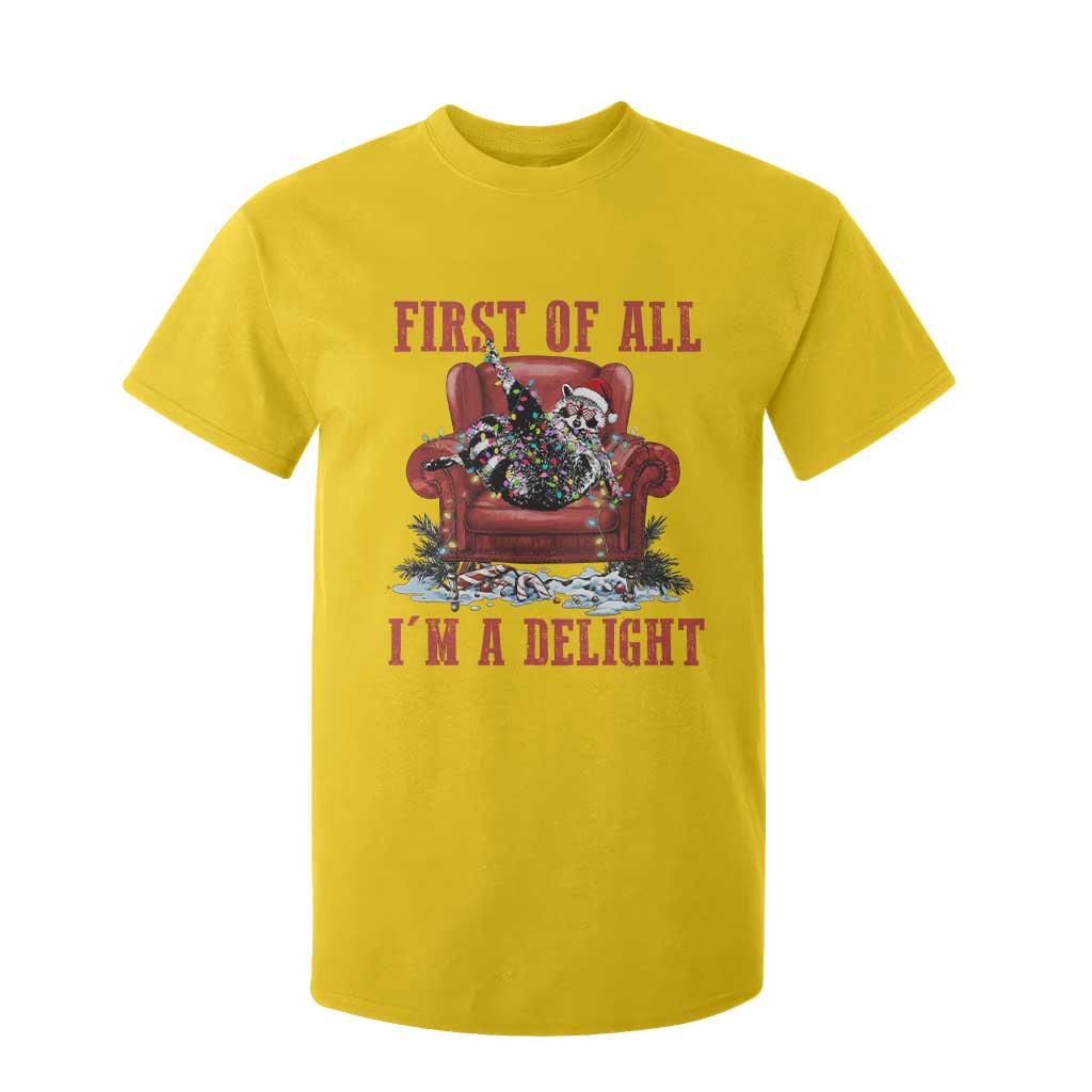 First Of All I Am A Delight T Shirt For Kid Funny Raccoon Christmas Meme TS14 Daisy Print Your Wear