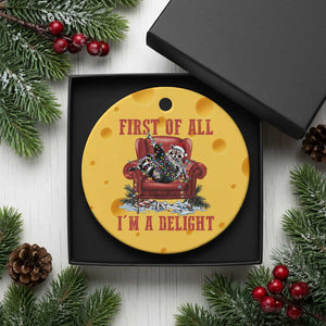 First Of All I Am A Delight Ceramic Ornament Funny Raccoon Christmas Meme TS14 1pc Yellow Cheese Print Your Wear