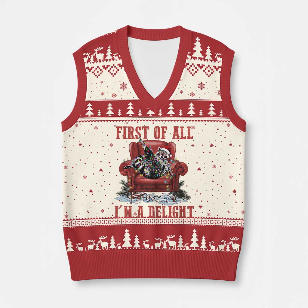 First Of All I Am A Delight V-Neck Knit Sweater Vest Funny Raccoon Christmas Meme TS14 Beige Red Print Your Wear