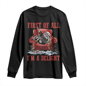 First Of All I Am A Delight Long Sleeve Shirt Funny Raccoon Christmas Meme TS14 Black Print Your Wear