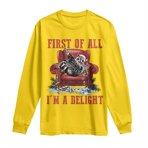First Of All I Am A Delight Long Sleeve Shirt Funny Raccoon Christmas Meme TS14 Daisy Print Your Wear