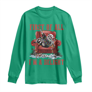 First Of All I Am A Delight Long Sleeve Shirt Funny Raccoon Christmas Meme TS14 Irish Green Print Your Wear