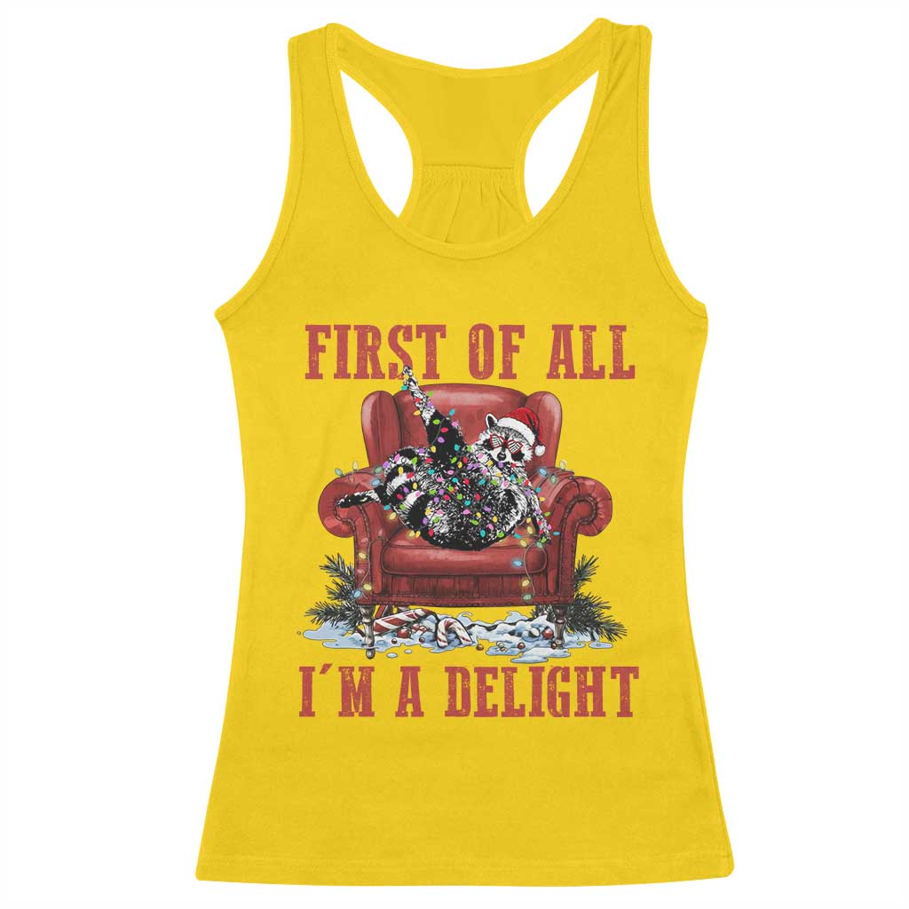 First Of All I Am A Delight Racerback Tank Top Funny Raccoon Christmas Meme - Print Your Wear