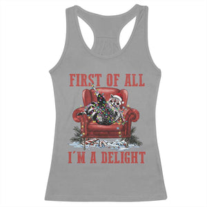 First Of All I Am A Delight Racerback Tank Top Funny Raccoon Christmas Meme - Print Your Wear