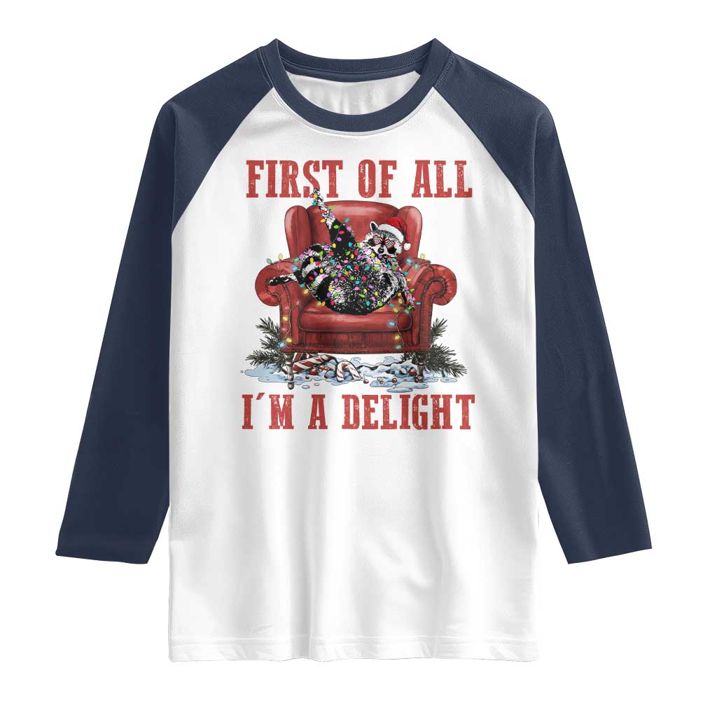First Of All I Am A Delight Raglan Shirt Funny Raccoon Christmas Meme TS14 White Navy Print Your Wear