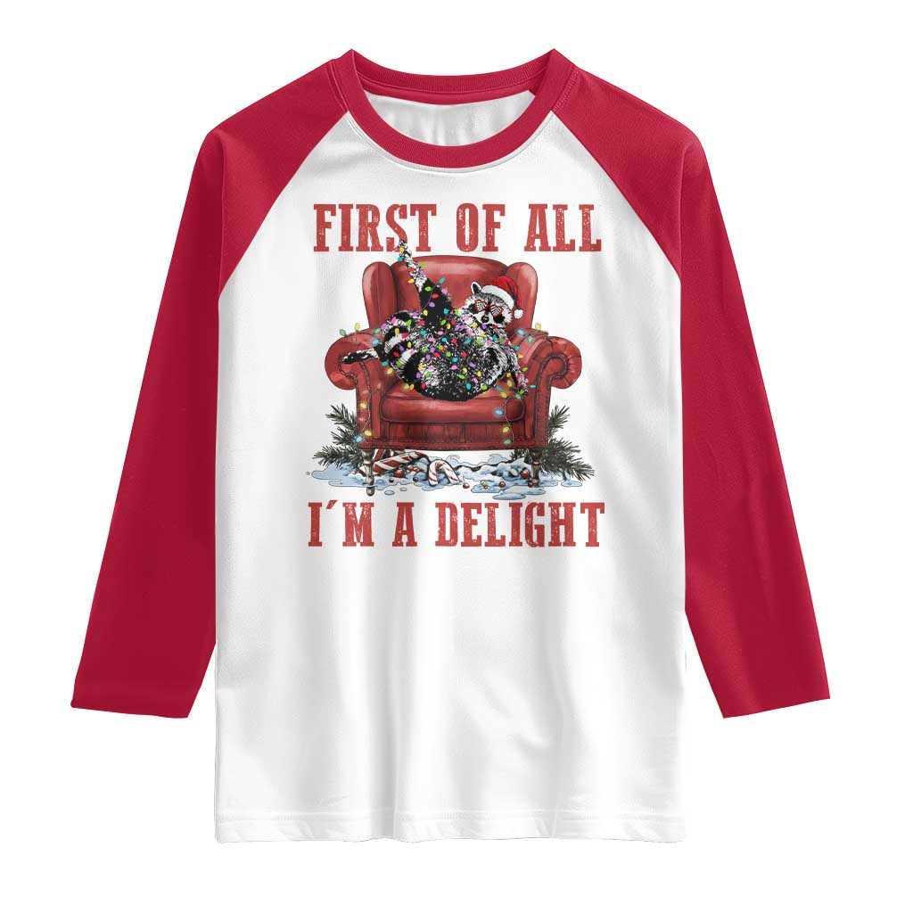 First Of All I Am A Delight Raglan Shirt Funny Raccoon Christmas Meme TS14 White Red Print Your Wear