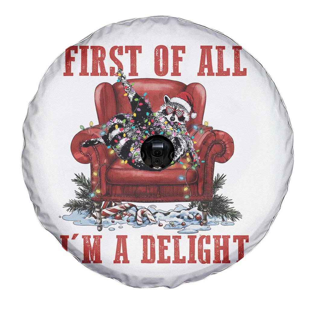 First Of All I Am A Delight Spare Tire Cover Funny Raccoon Christmas Meme TS14 Print Your Wear