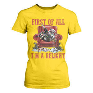 First Of All I Am A Delight T Shirt For Women Funny Raccoon Christmas Meme - Print Your Wear
