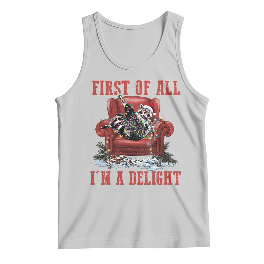 First Of All I Am A Delight Tank Top Funny Raccoon Christmas Meme - Print Your Wear