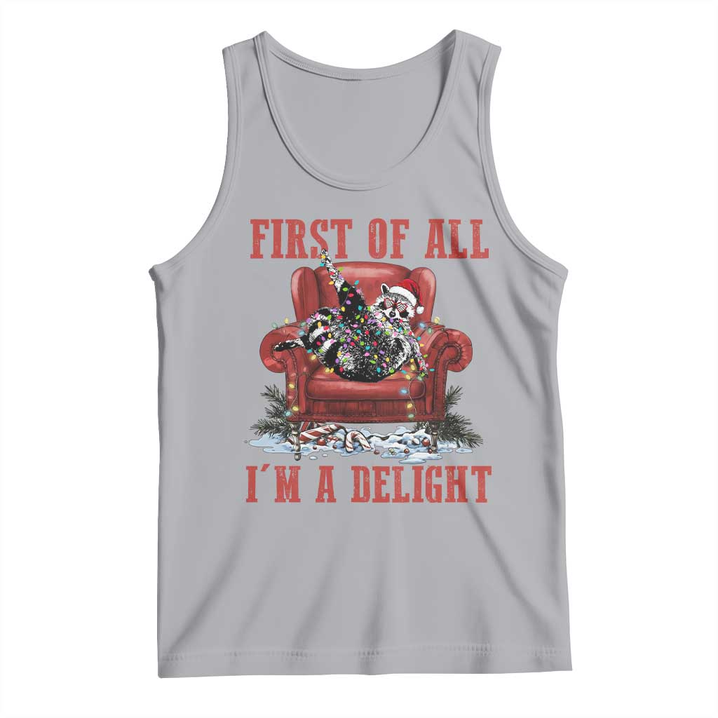 First Of All I Am A Delight Tank Top Funny Raccoon Christmas Meme - Print Your Wear
