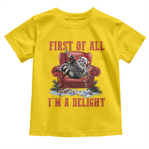 First Of All I Am A Delight Toddler T Shirt Funny Raccoon Christmas Meme TS14 Daisy Print Your Wear