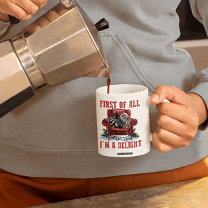 First Of All I Am A Delight Coffee Mug Funny Raccoon Christmas Meme TS14 Print Your Wear