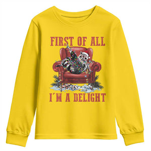 First Of All I Am A Delight Youth Sweatshirt Funny Raccoon Christmas Meme TS14 Daisy Print Your Wear