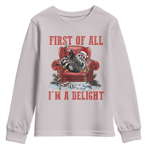 First Of All I Am A Delight Youth Sweatshirt Funny Raccoon Christmas Meme TS14 Ice Gray Print Your Wear