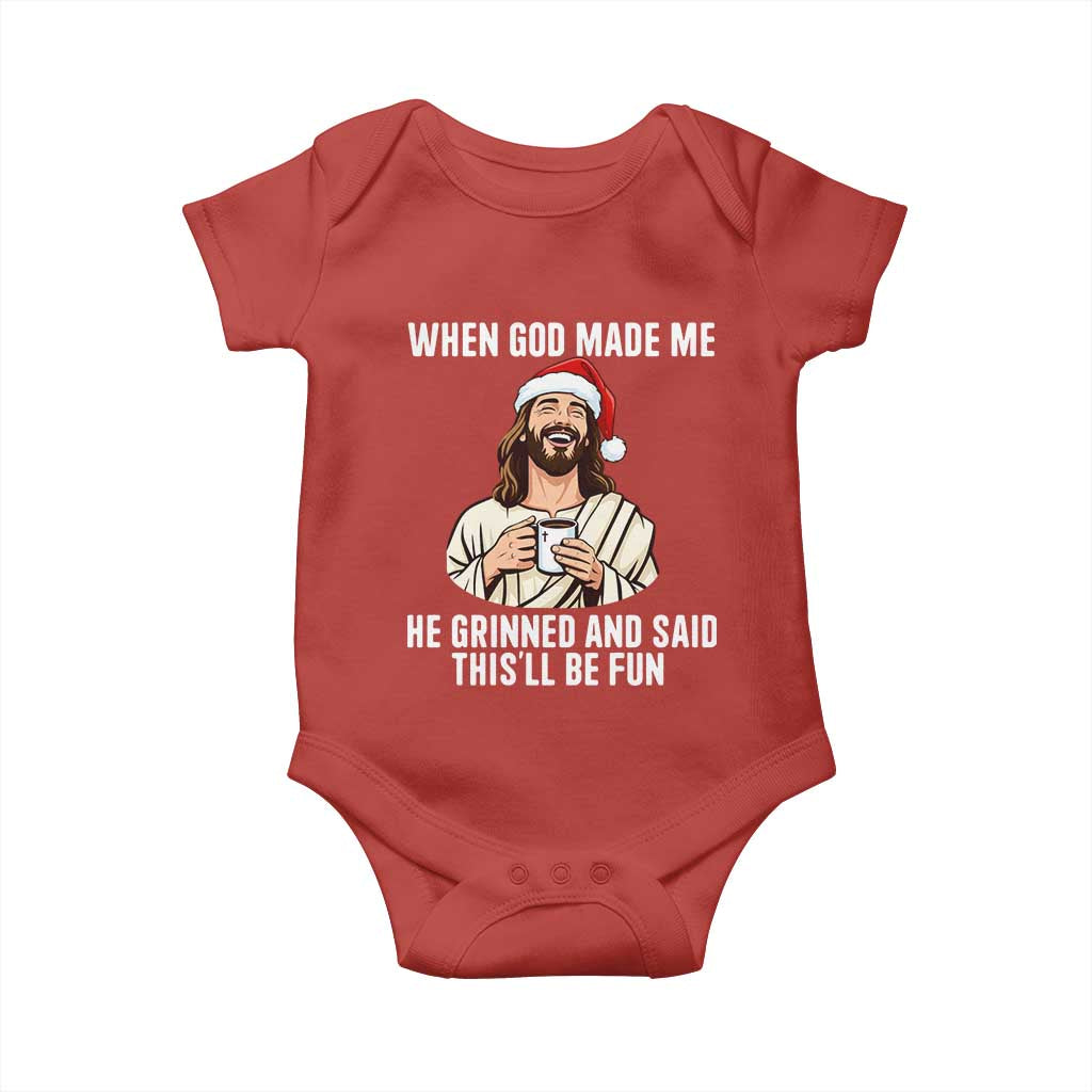 Funny Jesus Christian Christmas Baby Onesie When God Made Me He Grinned And Said This Will Be Fun TS14 Red Print Your Wear