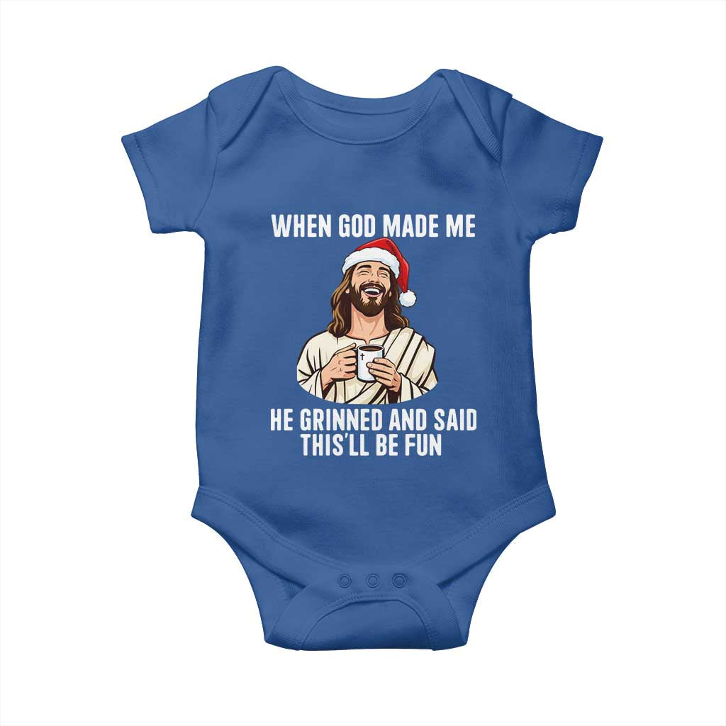 Funny Jesus Christian Christmas Baby Onesie When God Made Me He Grinned And Said This Will Be Fun TS14 Royal Blue Print Your Wear