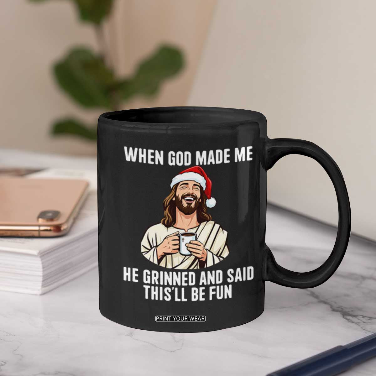 Funny Jesus Christian Christmas Coffee Mug When God Made Me He Grinned And Said This Will Be Fun TS14 Print Your Wear