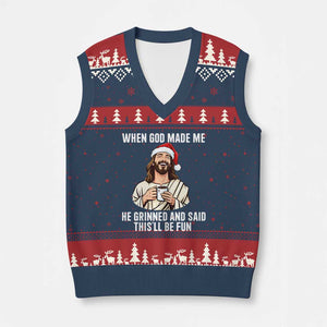 Funny Jesus Christian Christmas V-Neck Knit Sweater Vest When God Made Me He Grinned And Said This Will Be Fun TS14 Navy Red Print Your Wear