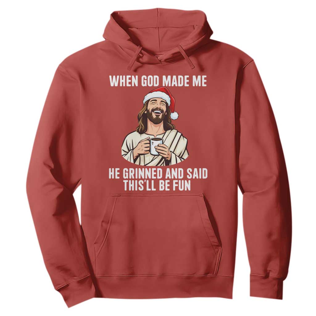 Funny Jesus Christian Christmas Hoodie When God Made Me He Grinned And Said This Will Be Fun TS14 Red Print Your Wear