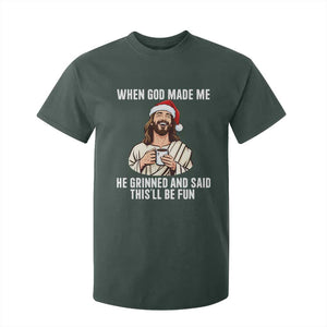 Funny Jesus Christian Christmas T Shirt For Kid When God Made Me He Grinned And Said This Will Be Fun TS14 Dark Forest Green Print Your Wear