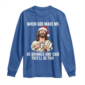 Funny Jesus Christian Christmas Long Sleeve Shirt When God Made Me He Grinned And Said This Will Be Fun TS14 Royal Blue Print Your Wear
