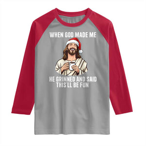 Funny Jesus Christian Christmas Raglan Shirt When God Made Me He Grinned And Said This Will Be Fun TS14 Sport Gray Red Print Your Wear