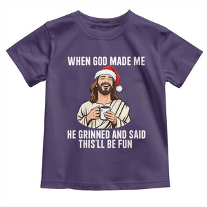 Funny Jesus Christian Christmas Toddler T Shirt When God Made Me He Grinned And Said This Will Be Fun TS14 Purple Print Your Wear