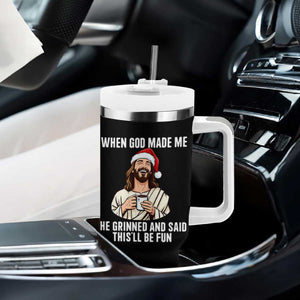 Funny Jesus Christian Christmas Tumbler With Handle When God Made Me He Grinned And Said This Will Be Fun TS14 Print Your Wear