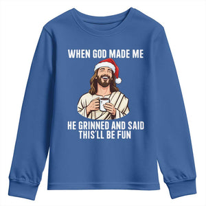 Funny Jesus Christian Christmas Youth Sweatshirt When God Made Me He Grinned And Said This Will Be Fun TS14 Royal Blue Print Your Wear