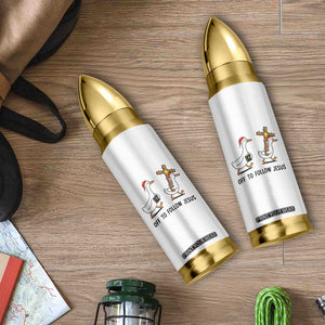 Christian Christmas Goose Bullet Tumbler Off To Follow Jesus TS14 Print Your Wear
