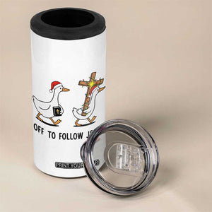 Christian Christmas Goose 4 in 1 Can Cooler Tumbler Off To Follow Jesus TS14 Print Your Wear